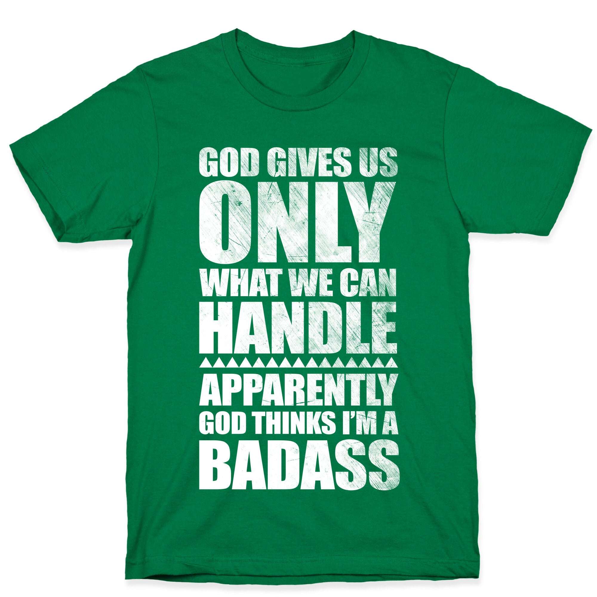 God Thinks I'm Badass T-Shirt